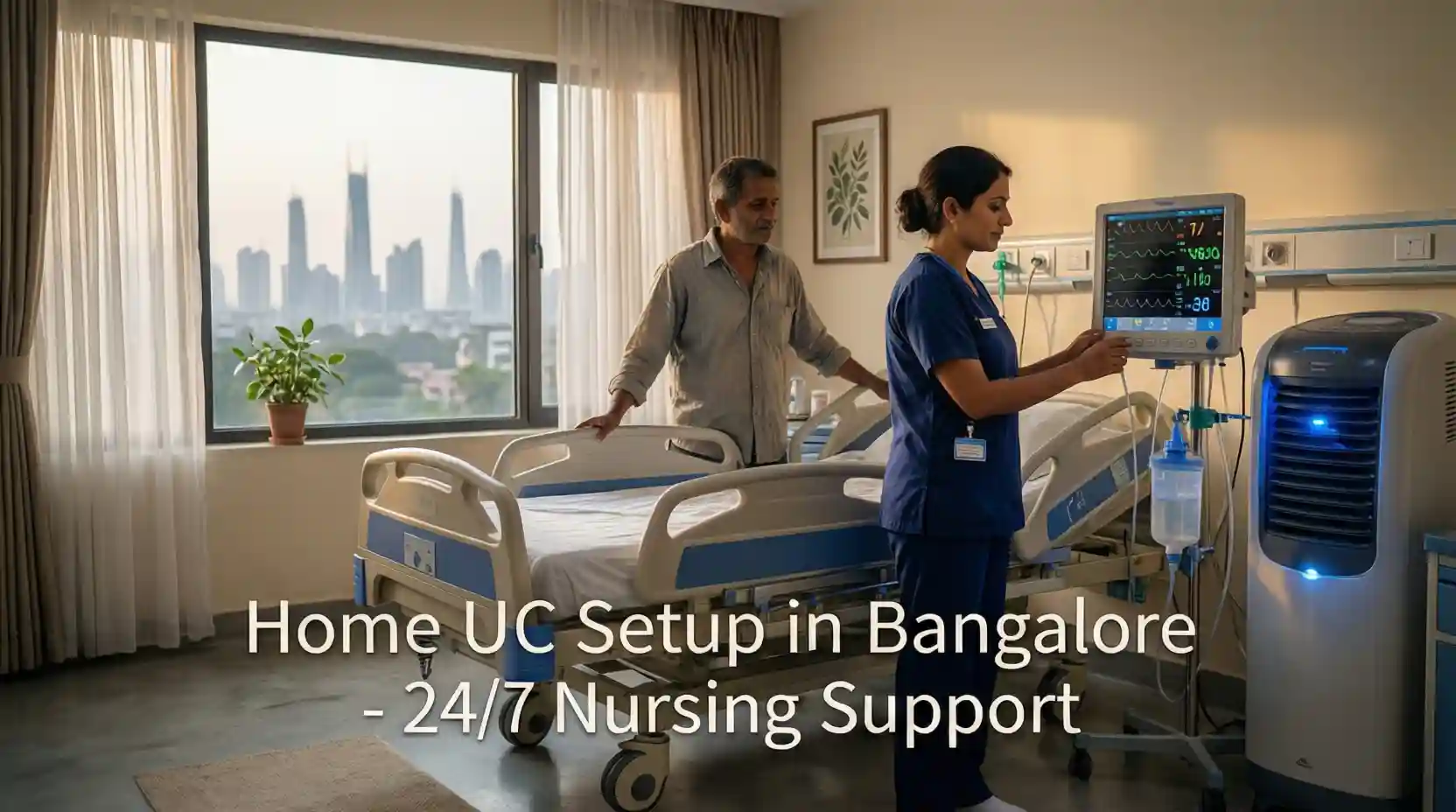ICU at home setup in Bangalore with ICU nurse, monitor and oxygen support