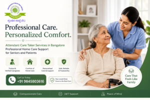 Attendant Care Taker Services in Bangalore